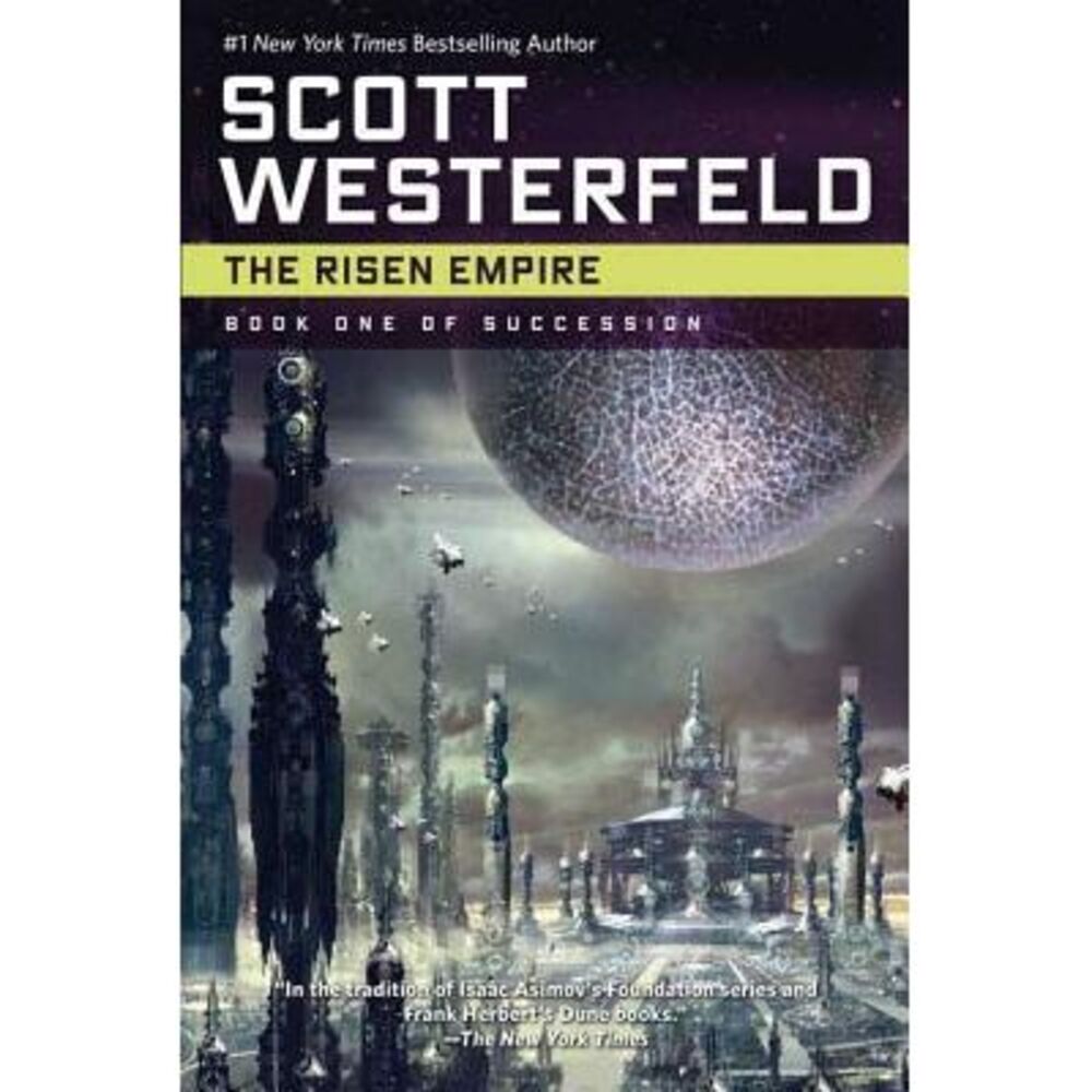 The Risen Empire: Book One of Succession -- Scott Westerfeld